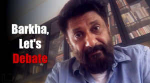 Vivek Agnihotri rebuts Barkha Dutt & exposes her fake narrative