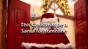 This Christmas be a Santa for someone