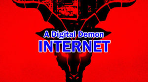 A Digital Demon - Internet: Your online identity & personal data is on stake