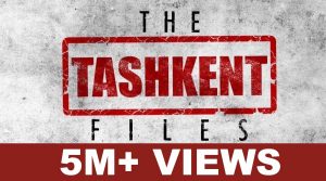 With 5M+ Views, Vivek Agnihotri’s “The Tashkent Files” Trailer creates a Horripilation