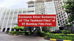 What an Honor! Exclusive Silver Screening of “The Tashkent Files” at IIT Bombay Film-Fest.